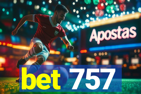 bet 757